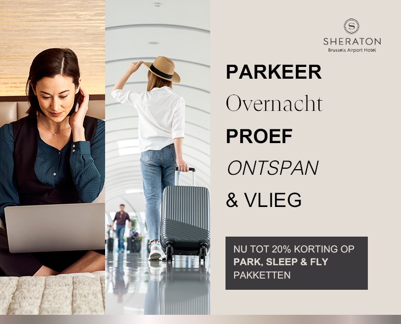 Zomeraanbieding Promotie Park Sleep Fly Sheraton Brussels Airport Hotel